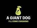 A Giant Dog - I'll Come Crashing (Karaoke)