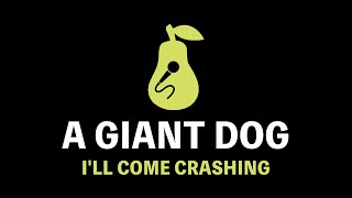 A Giant Dog - I&#39;ll Come Crashing (Karaoke)