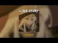 Love Story - Taylor Swift (Sped Up, Reverb)