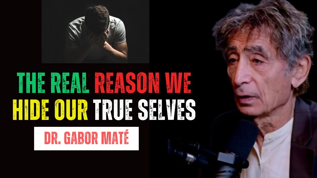 Dr. Gabor Maté Powerful Message On Why We Sacrifice Authenticity for Acceptance