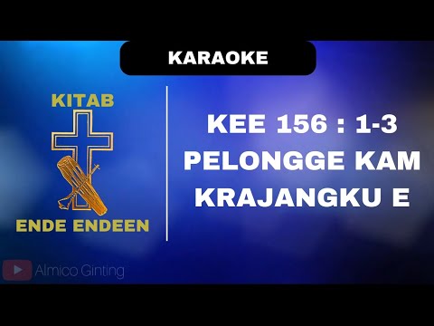 KEE GBKP 156 : 1 - 3 " PELONGGE KAM KRAJANGKU E " ( KARAOKE + LIRIK )