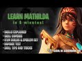HOW TO MASTER MATHILDA in 5 MINUTES! (Skills Explained, Skill Combos, and more) - MLBB