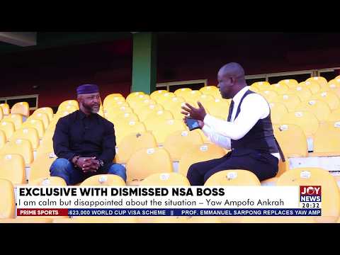 Dismisses NSA Boss: I am calm but disappointed about the situation - Yaw Ampofo Ankrah