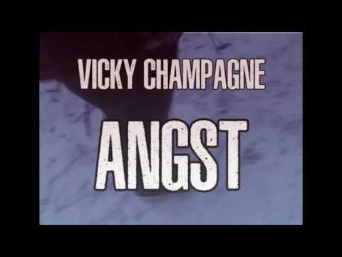 Vicky Champagne - Angst