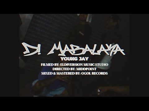 Young Jay - DI MABALAKA ( Official Music Video )