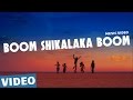 Boom Shikalaka Boom Official Video Song Azhagu Kutti Chellam Charles Ved Shanker Sugavanam