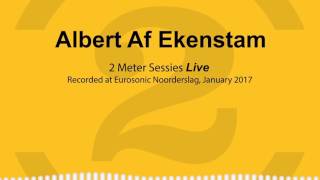 Albert Af Ekenstam - The Avenue | 2 Meter Session Live