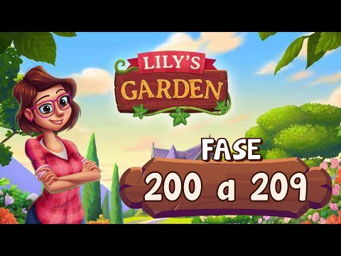 Lily's Garden - Nível 200 a 209 | Liah RC