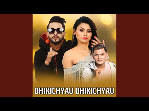 Dhikichyau Dhikichyau