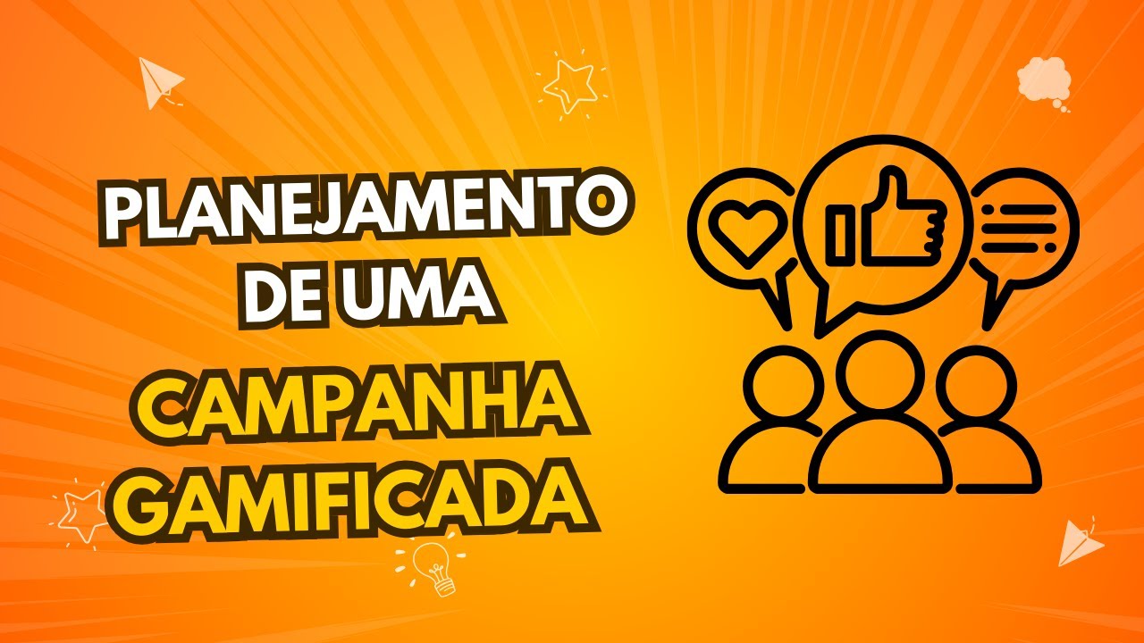 Planejamento de uma Campanha Gamificada
