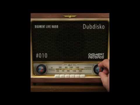 Digiment Live Radio #010 - Dubdisko