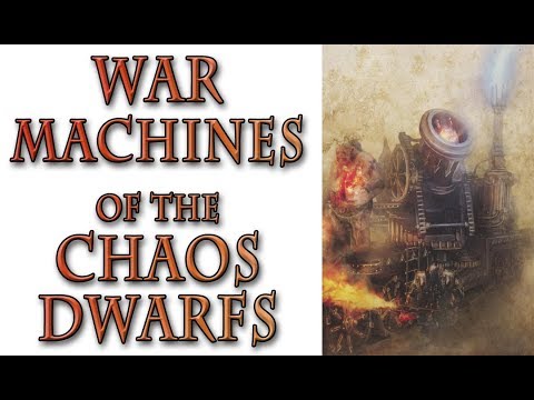 Warhammer Fantasy Lore - Chaos Dwarfs, War Machines