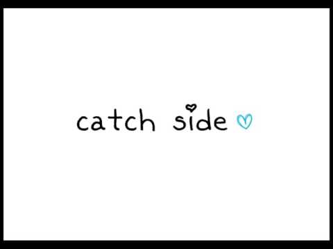 Catch side - Daquilo que eu chamo de amor