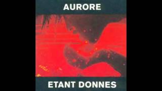 Étant Donnés - Aurore (Full Album)