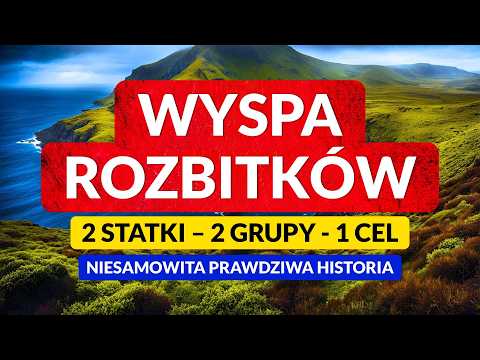 WYSPA ROZBITKÓW ◀🌎 Niesamowita prawdziwa historia. Jak przetrwać? Kto przeżył? Co było dalej?