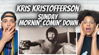 LOVE IT!| FIRST TIME HEARING Kris Kristofferson  - Sunday Mornin&#39; Comin&#39;  Down REACTION