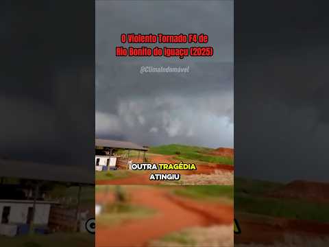 O Violento Tornado F4 de Rio bonito do iguaçu (2025)