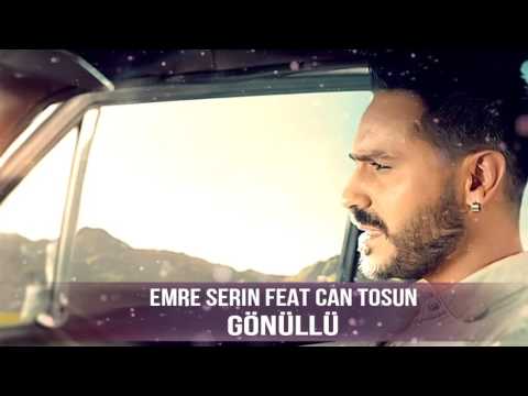 Emre Serin Feat Can Tosun - Gönüllü