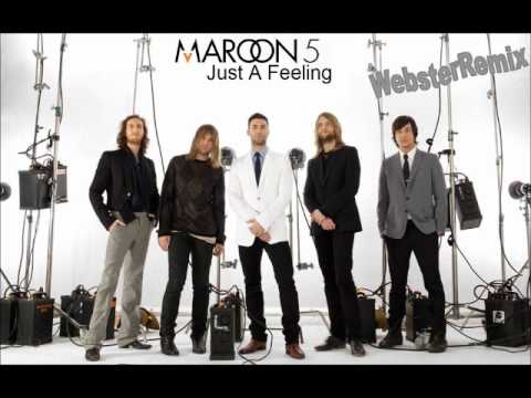 Maroon 5 Just A Feeling WebsterRemix