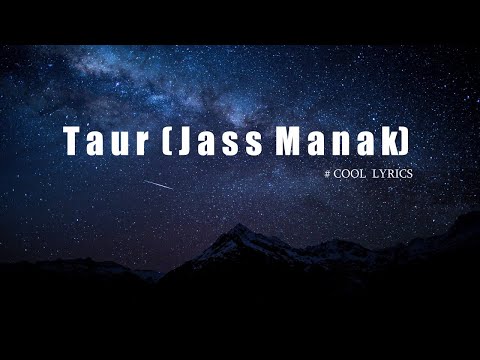 TAUR : Jass Manak (Lyrics Video) Satti Dhillon - Ikky - GK Digital - Geet MP3 - New Punjabi Song