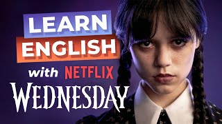 Learn English with Netflix's WEDNESDAY