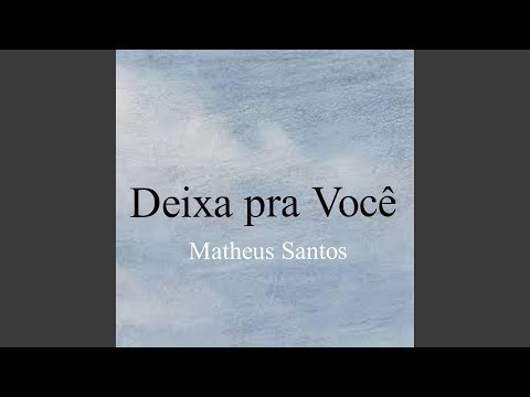 Deixa pra Você
