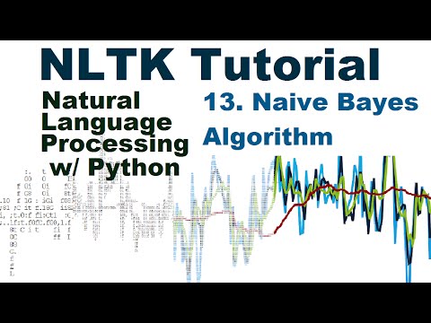 Naive Bayes Natural Language Processing With Python and NLTK p 13