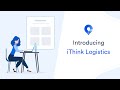 Introducing iThink Logistics