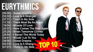 E.u.r.y.t.h.m.i.c.s Greatest Hits ~ Top 100 Artists To Listen in 2023