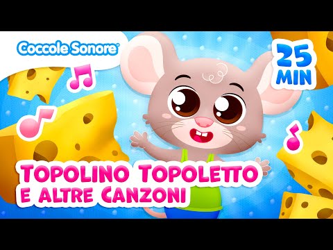 Topolino Topoletto 🐭 | Canzoni per Bambini | Coccole Sonore