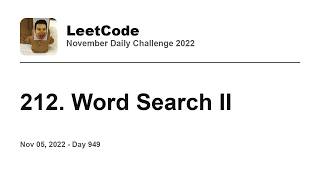 YouTube video 'Daily Leetcode #949: Nov 05, 2022 - 212. Word Search II'