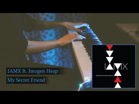 IAMX ft. Imogen Heap - My Secret Friend (piano cover + sheets)