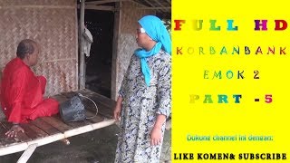 Download lagu HD FILM KORBAN BANK EMOK2  /PART 5 mp3