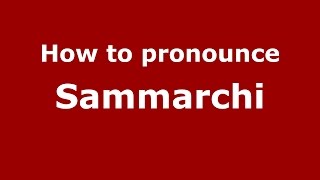 How to pronounce Sammarchi
