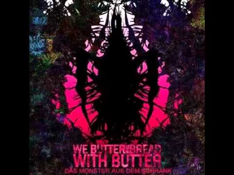 15. We Butter The Bread With Butter - Extrem