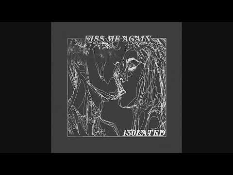 kiss me again ~ 150lated [official visualizer]