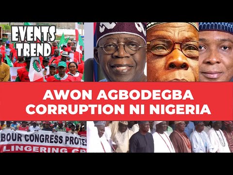 AWON AGBODEGBA CORRUPTION NI NIGERIA