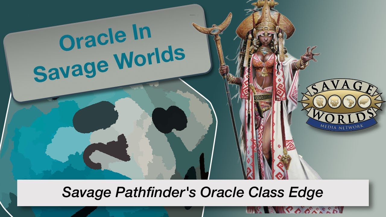 TT EP 165 Oracle Class Edge from Savage Worlds Pathfinder Advanced Players Guide