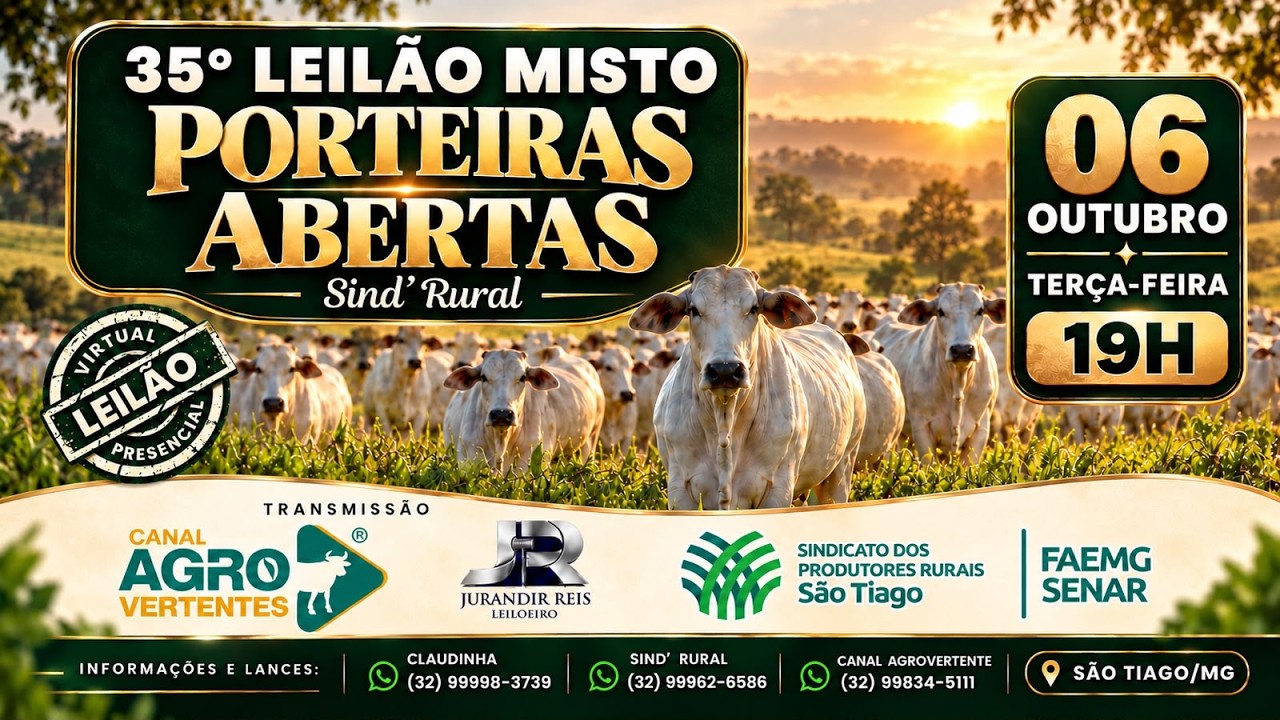 35º LEILÃO MISTO PORTEIRAS ABERTAS - SÃO TIAGO/MG - 06/10/2026