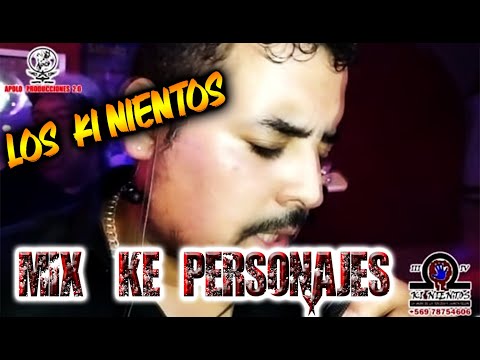 Mix Ke Personajes - LOS KI NIENTOS 2023