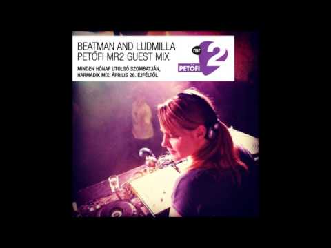Beatman and Ludmilla - Monthly DJ Mix for Petőfi MR2 Radio 2016. 04. - Part III