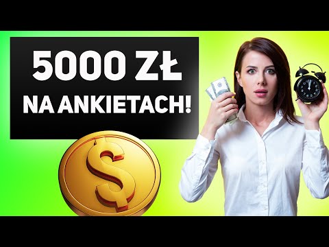 Jak Zarabiać Na Ankietach Nawet 5000 ZŁ