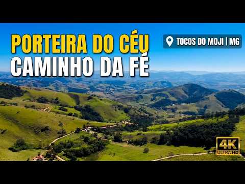 Porteira do Céu • Caminho da Fé em 4K | Tocos do Moji - MG ⛰️🚁