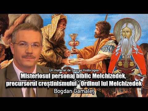 Misteriosul Personaj Biblic Melchizedek, Precursorul Crestinismului * Ordinul Lui Melchizedek