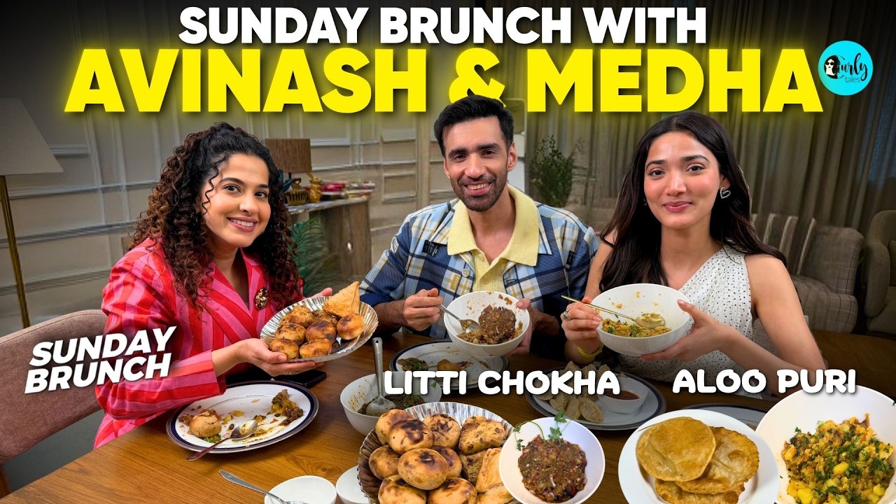 They Cooked Litti Chokha & Aloo Puri For Me! 😍 | Sunday Brunch With Medha Shankr & Avinash Tiwary