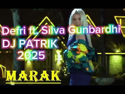 Defri ft. Silva Gunbardhi - Marak  DJ PATRIK 2025 RMX