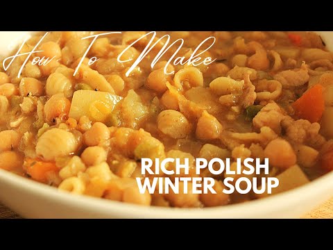 Rich Polish Winter Soup | Best Cold Weather Soup I've Tasted |