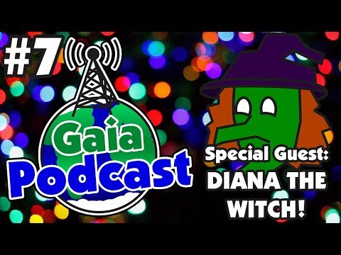 Gaia Podcast #7 | Special Guest DIANA THE WITCH