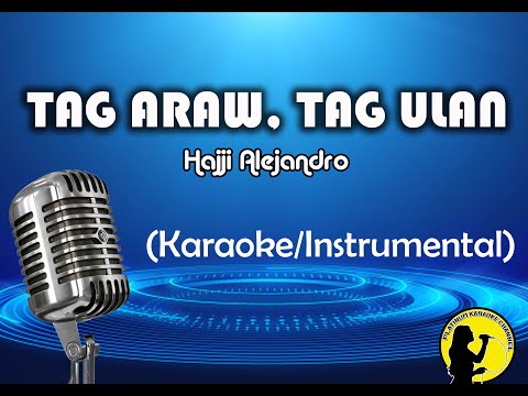 Tag Araw, Tag Ulan - Hajji Alejandro (Karaoke/Instrumental)