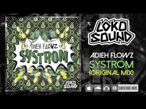Systrom (Original Mix) - Adieh Flowz [LokoSound Records]